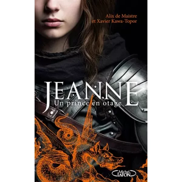 Jeanne - Un Prince En Otage - Alix De Maistre Et Xavier Kawa-Topor-image