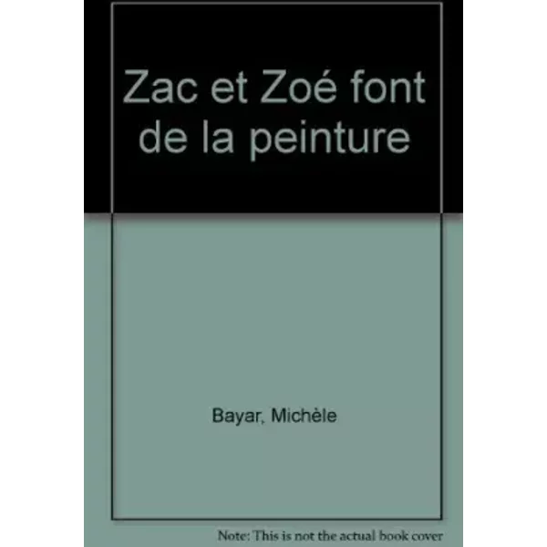 Zac Et Zoé Font De La Peinture - MichèLe Bayar Et Christine Ponchon-image
