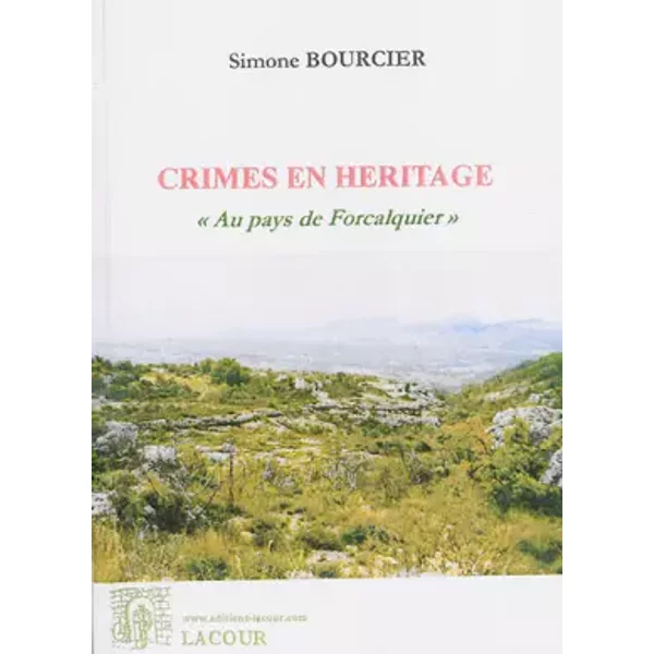 Crimes en héritage - Simone Bourcier