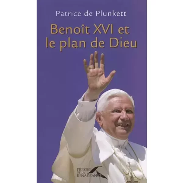 BenoîT Xvi Et Le Plan De Dieu - Patrice De Plunkett-image