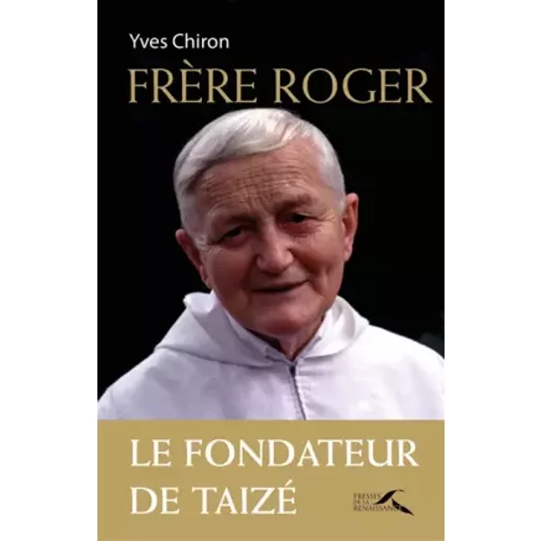FrèRe Roger: Le Fondateur De Taizé - Yves Chiron-image