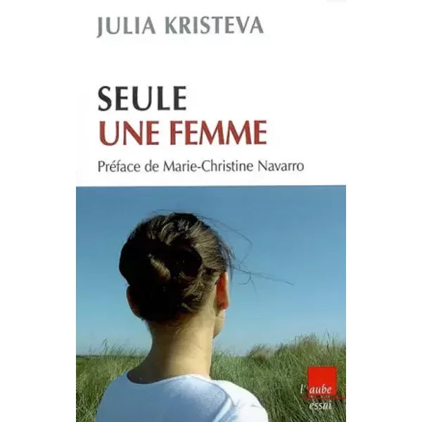 Seule, Une Femme - Julia Kristeva, Marie-Christine Navarro-image