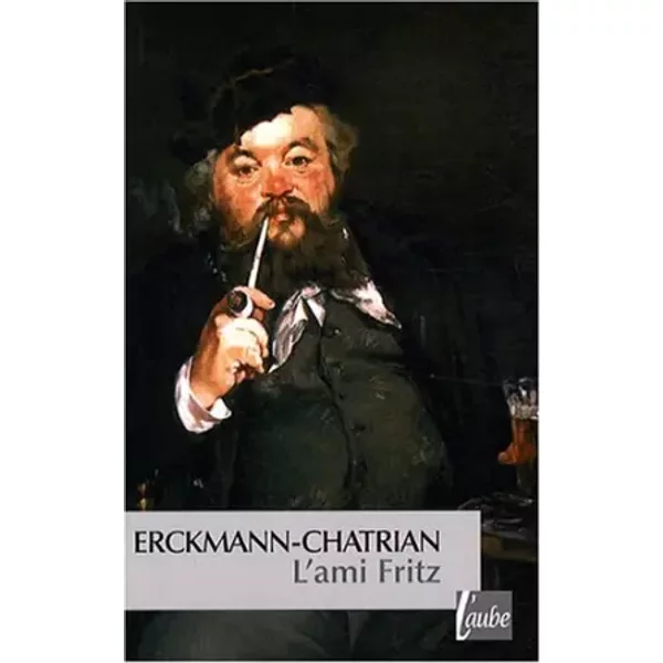 L'ami Fritz - Alexandre Chatrian, Emile Erckmann