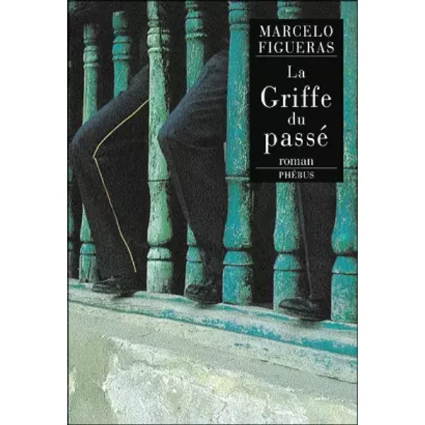 La Griffe Du Passé - Marcelo Figueras, FrançOis Gaudry-image