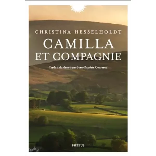 Camilla et compagnie - Christina Hesselholdt, Jean-Baptiste Coursaud