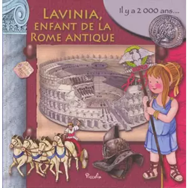 Lavinia, enfant de la Rome antique: Il y a 2 000 ans...