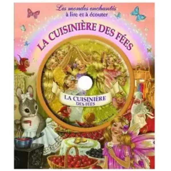 Les Mondes EnchantéS à Lire Et à éCouter : La CuisinièRe Des FéEs - Piccolia-image