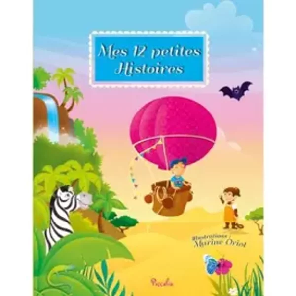 Mes 12 Petites Histoires, Tome 3 : - Marine Oriot, NoéLie Copain, Marie André, IréNa Aubert, Marie-Laure Cathelin-image
