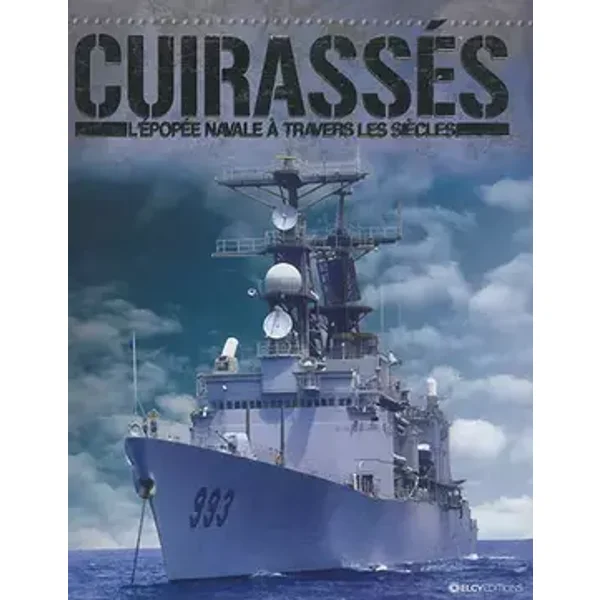 Cuirassés: L'épopée navale à travers les siècles - Lee Marriott