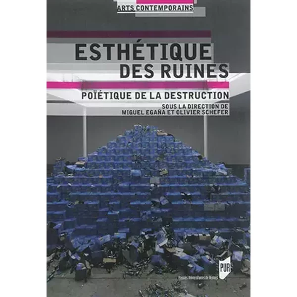 ESTHETIQUE DES RUINES - PUR