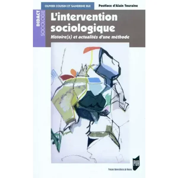 INTERVENTION SOCIOLOGIQUE - Alain Touraine, Sandrine Rui, Olivier Cousin