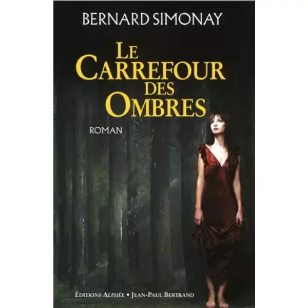 Le Carrefour Des Ombres - Bernard Simonay-image