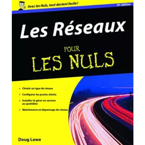 Les Réseaux 10e pour les Nuls - Doug LOWE