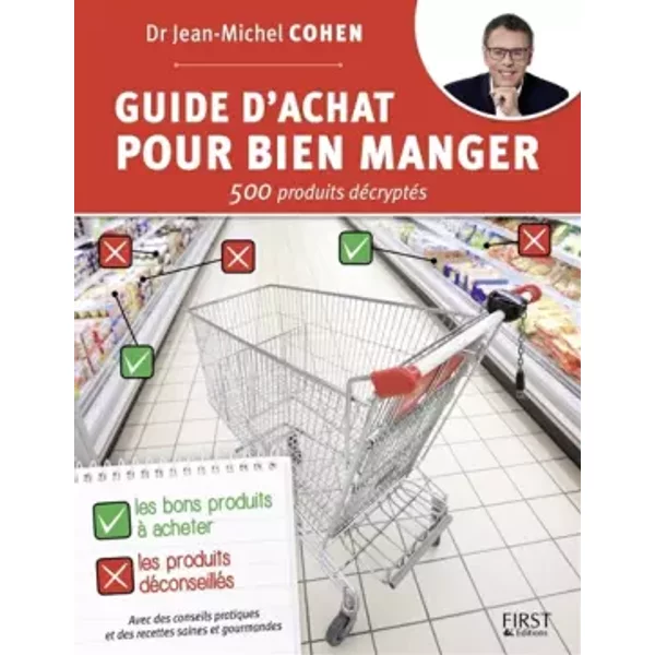 Guide D'achat Pour Bien Manger - 500 Produits DéCryptéS - Jean-Michel Cohen-image