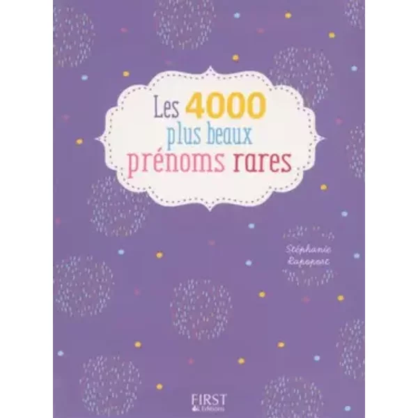 4000 Plus Beaux PréNoms Rares - StéPhanie Rapoport-image