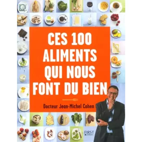 Ces 100 Aliments Qui Nous Font Du Bien - Dr Jean-Michel Cohen-image