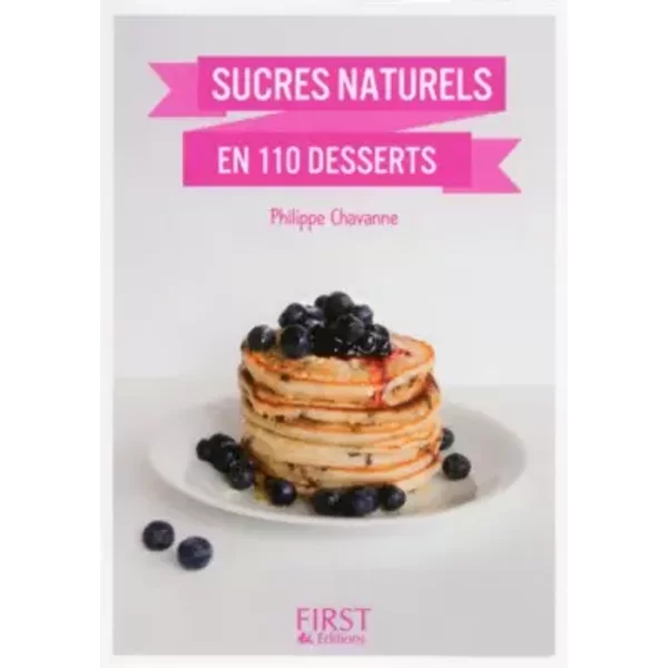 Petit Livre De - Sucres Naturels En 110 Desserts - Philippe Chavanne-image