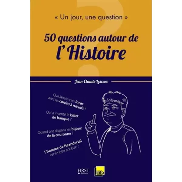Un Jour, Une Question : 50 Questions Autour De L'histoire - Jean-Claude Lescure-image