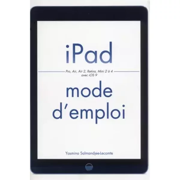 Ipad Mode D'emploi - Yasmina Salmandjee Lecomte-image
