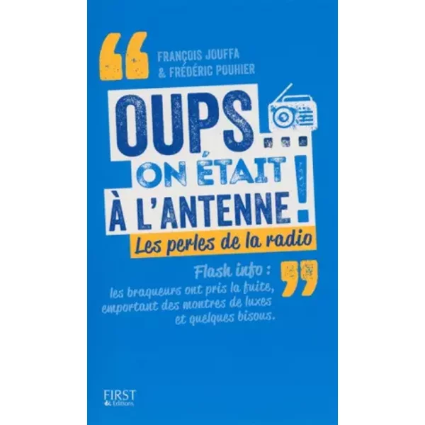 Oups... On éTait à L'antenne - FréDéRic Pouhier, FrançOis Jouffa-image