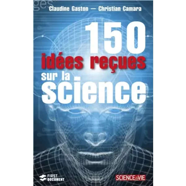 150 Idees Recues Sr La Science - Christian Camara, Claudine Gaston-image