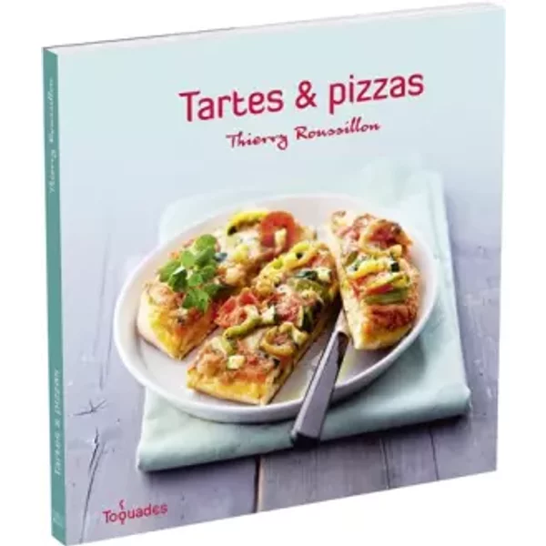TARTES ET PIZZAS - THIERRY ROUSSILLON, MARTIN BALME