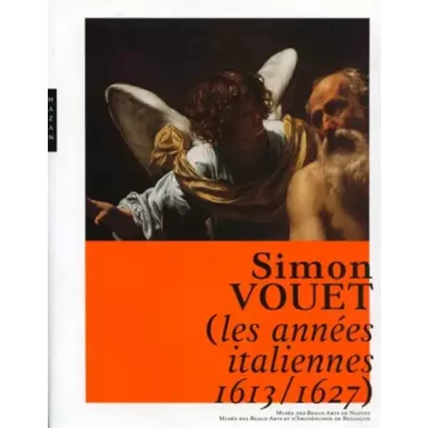 Simon Vouet: Les années italiennes (1613-1627) - Frédéric Bortolotti