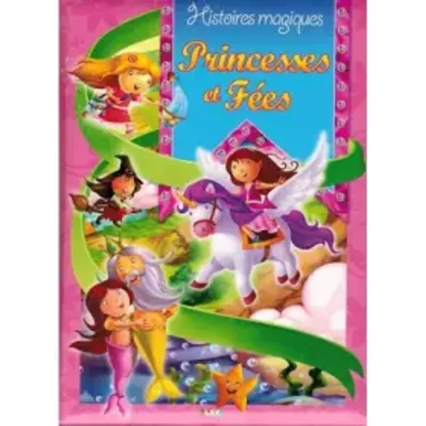 Histoires Magiques - Princesses Et FéEs - Le Livre Club-image