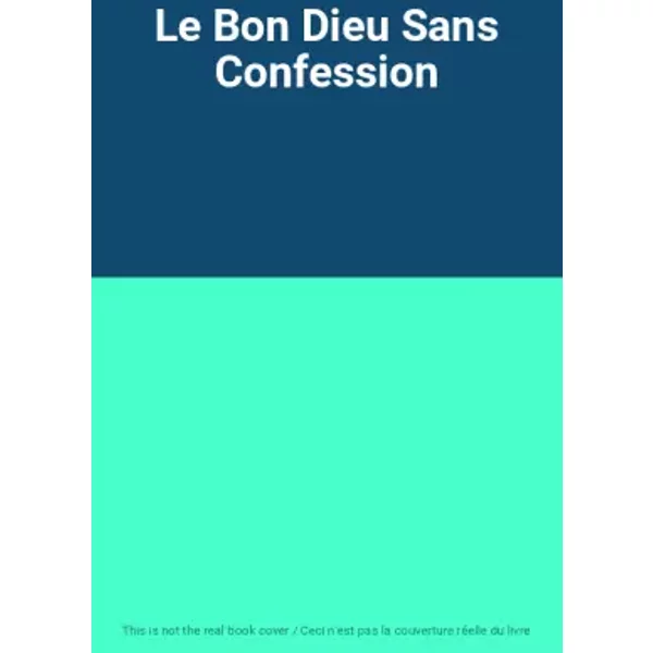 Le Bon Dieu Sans Confession-image
