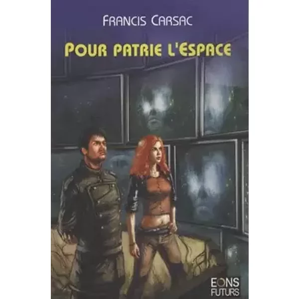 Pour patrie l'espace - Francis Carsac