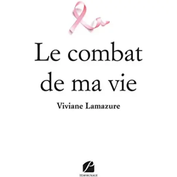 Le Combat De Ma Vie - Viviane Lamazure-image