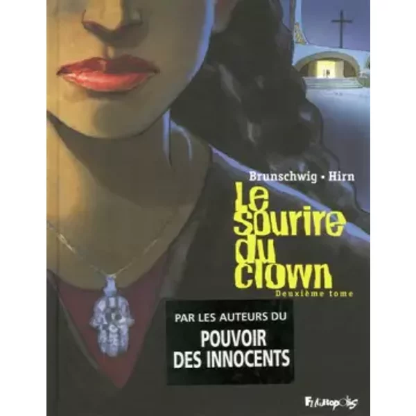 Le sourire du clown, Tome 2 : - Luc Brunschwig, Laurent Hirn