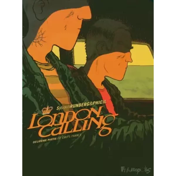 London Calling (Tome 2-Coups francs) - Sylvain Runberg, Phicil, Phicil