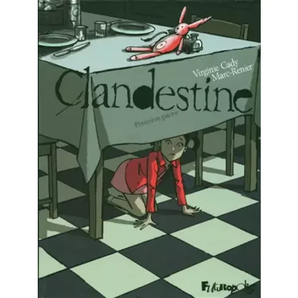 Clandestine (Tome 1-Première partie) - Marc-Renier, Marc-Renier, Virginie Cady