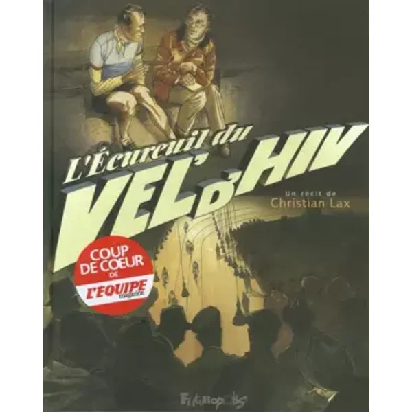 L'Écureuil du Vel'd'Hiv - Christian Lax