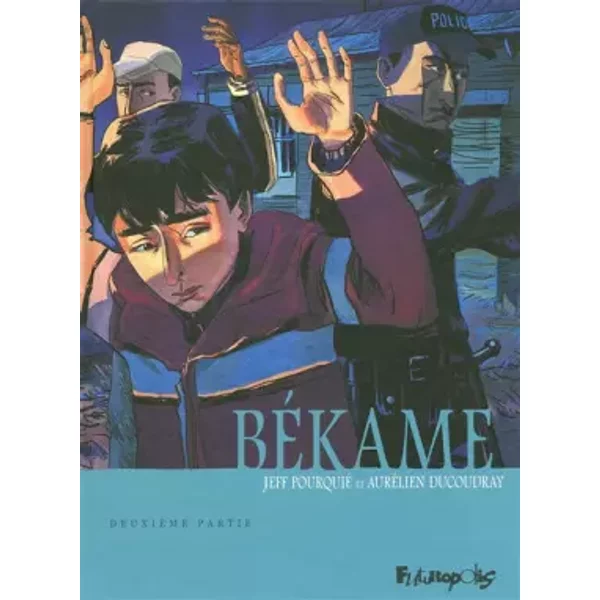 Békame (Tome 2-Deuxième partie) - Aurélien Ducoudray, Jeff Pourquié, Jeff Pourquié