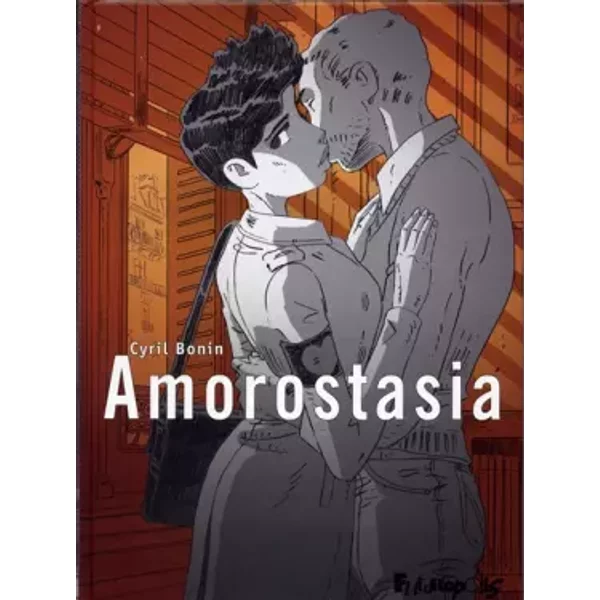 Amorostasia (Tome 1) - Cyril Bonin, Bernard Sablonnière