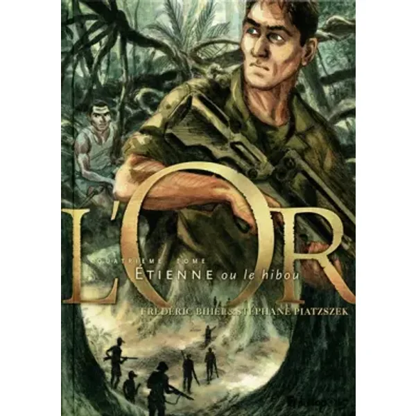 L'Or: Étienne ou le hibou (4) - Frédéric Bihel, Stéphane Piatzszek