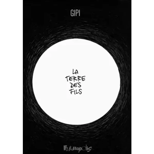 La Terre des fils - Gipi, Hélène Dauniol-Remaud