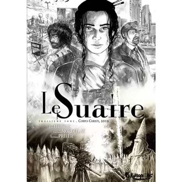 Le Suaire: Corpus Christi, 2019 (3) - Éric Liberge, Gérard Mordillat, Jérôme Prieur