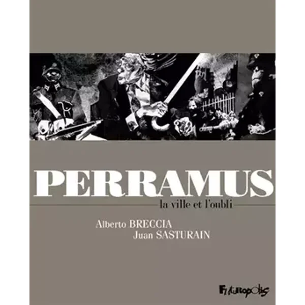 Perramus: La ville et l'oubli - Juan Sasturain, Alberto Breccia