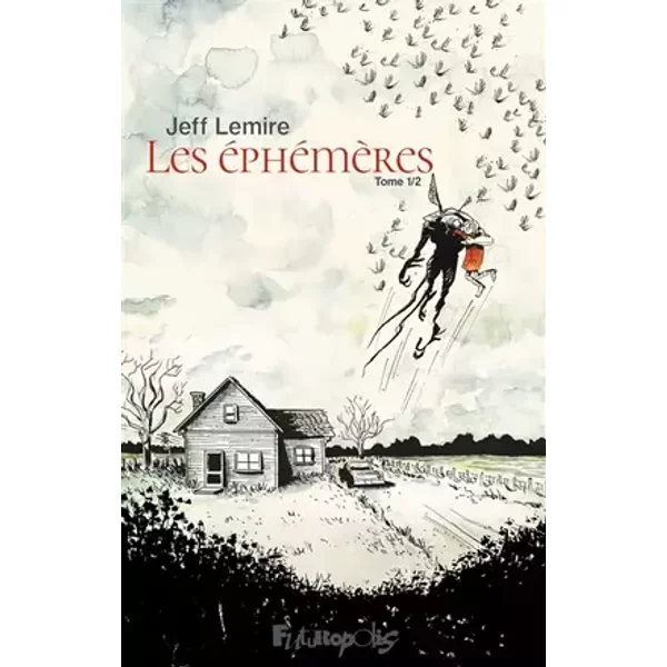 Les éphémères (1) - Jeff Lemire