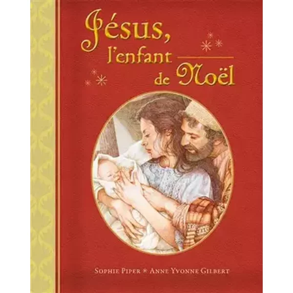 Jésus, l'enfant de Noël - Sophie Piper