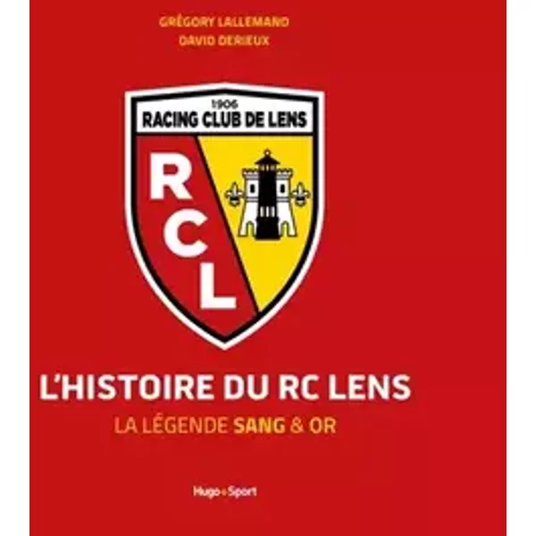L'Histoire du RC Lens - Grégory Lallemand, David Derieux