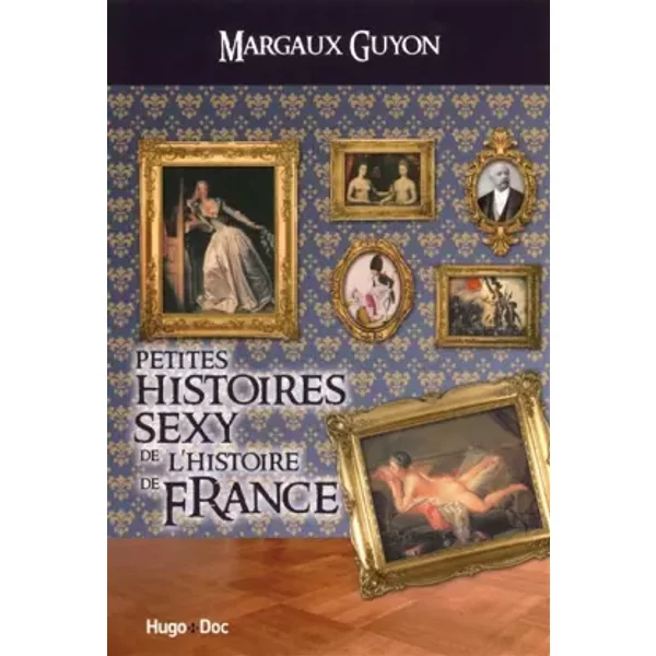 Petites Histoires Sexy De L'histoire De France - Margaux Guyon-image