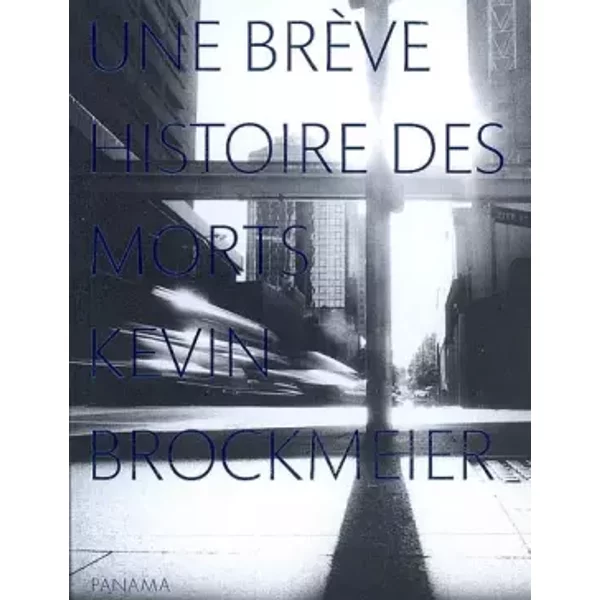 Une BrèVe Histoire Des Morts - Kevin Brockmeier, Johan-FréDéRik Hel-Guedj-image