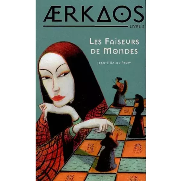 Aerkaos, Tome 3 : Les Faiseurs De Mondes - Jean-Michel Payet-image