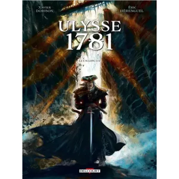 Ulysse 1781 T1 - Le Cyclope 1/2 - Xavier Dorison, Éric Hérenguel