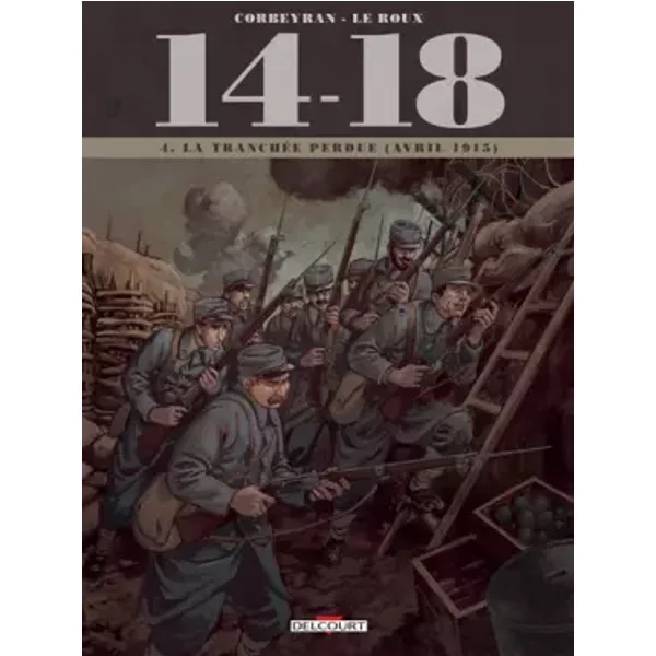 14 - 18 T04: La Tranchée perdue (avril 1915)