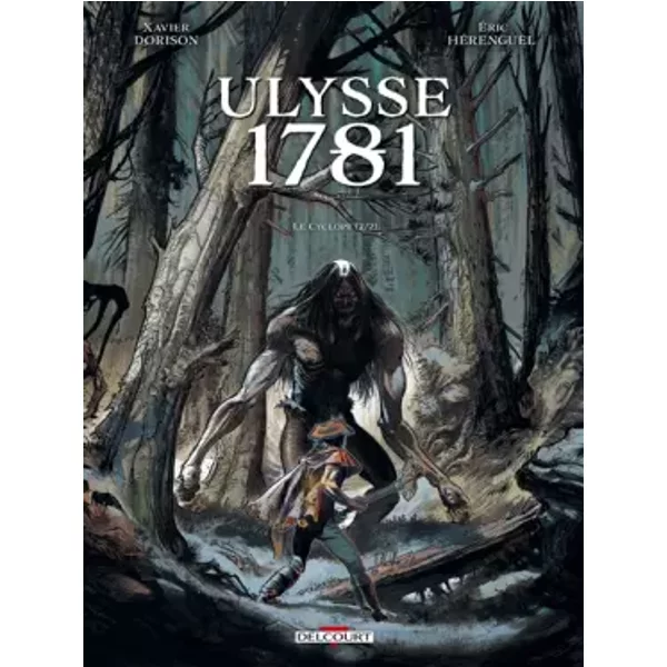 Ulysse 1781 T02: Le Cyclope 2/2 - Éric Hérenguel, Xavier Dorison, Sebastien Lamirand